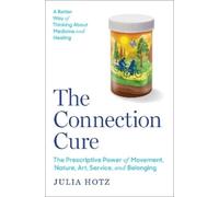 Julia Hotz The Connection Cure (Copertina rigida)