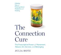 Julia Hotz The Connection Cure (Tascabile)