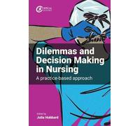Julia Hubbard Dilemmas and Decision Making in Nursing (Tascabile)