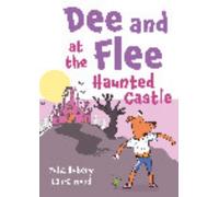 Julia Hubery Dee and Flee at the Haunted Castle (Tascabile) Dee and Flee