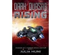 Julia Huni Dark Quasar Rising (Tascabile) Friends of a Former Space Janitor