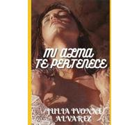 Julia Ivonne Alvarez Mi Alma Te Pertenece (Tascabile)