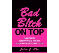 Julia J Cha Bad Btch On Top (Tascabile) Bad Btch on Top