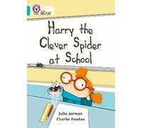 Julia Jarman Harry the Clever Spider at School (Tascabile) Collins Big Cat