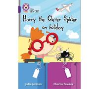Julia Jarman Harry the Clever Spider on Holiday (Tascabile) Collins Big Cat