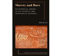 Julia Jorati Slavery and Race (Tascabile) Oxford New Histories of Philosophy