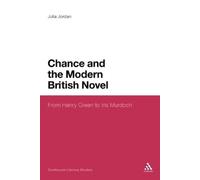Julia Jordan Chance and the Modern British Novel (Tascabile)