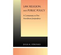 Julia K. Stronks Law, Religion, and Public Policy (Copertina rigida)