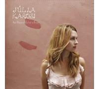 JULIA KAROSI - YOU STEPPED OUT OF A DREAM