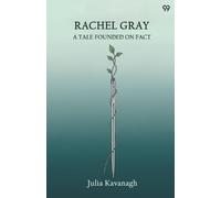 Julia Kavanagh Rachel GrayA Tale Founded On Fact (Edition1) (Tascabile)