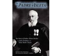 Julia Keleher Elsie Ruth Chant The Padre of Isleta (Tascabile)