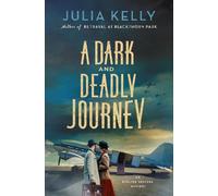 Julia Kelly A Dark and Deadly Journey: An Evelyne Redfern Mys (Copertina rigida)