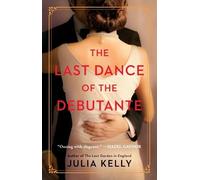 Julia Kelly Last Dance of the Debutante (Tascabile)