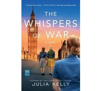 Julia Kelly The Whispers of War (Tascabile) Bestselling World War II Fiction