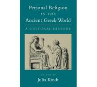 Julia Kindt Personal Religion in the Ancient Greek World (Copertina rigida)