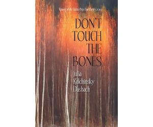 Julia Kolchinsky Dasbach Don't Touch the Bones (Tascabile) Don't Touch the Bones