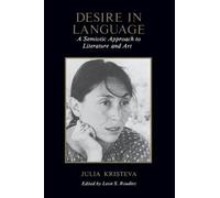 Julia Kristeva Desire in Language (Tascabile)