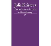 Julia Kristeva Dieter Hornig Wol Geschichten von der Liebe (edition (Tascabile)