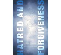 Julia Kristeva Hatred and Forgiveness (Tascabile)
