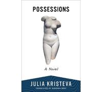 Julia Kristeva Kristeva Possessions (Tascabile)