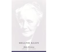 Julia Kristeva Melanie Klein (Tascabile)