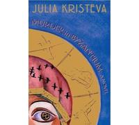 Julia Kristeva Murder in Byzantium (Copertina rigida)