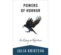 Julia Kristeva Powers of Horror (Tascabile)