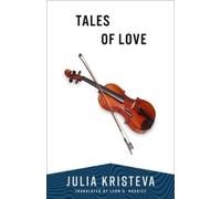 Julia Kristeva Tales of Love (Tascabile)