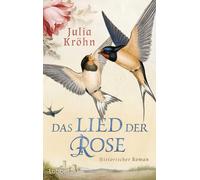 Julia Kröh Das Lied der Rose: Ein großer Historischer Ro (Copertina rigida)