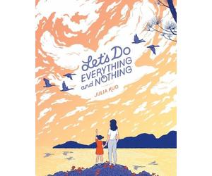 Julia Kuo Let's Do Everything and Nothing (Copertina rigida)