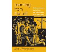 Julia L. Mickenberg Learning from the Left (Tascabile)