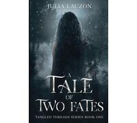 Julia Lauzon A Tale of Two Fates (Tascabile)