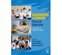 Julia Lawrence Maximising Learning in Physical Education (Tascabile)
