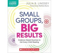 Julia Lindsey Small Groups, Big Results: Evidence-Based Routines to (Tascabile)