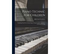 Julia Lois Caruthers Piano Technic for Children (Tascabile)