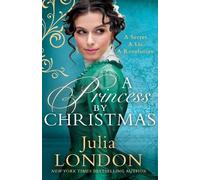 Julia London A Princess By Christmas (Tascabile) Royal Wedding