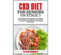 Julia M Georgina Ckd Diet for Seniors on Stage 3 (Tascabile)