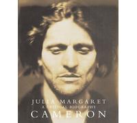 Julia Margaret Cameron: A Critical Biography