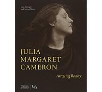 Julia Margaret Cameron - Arresting Beauty (Victoria and Albert Museum)