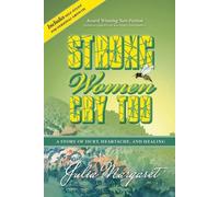 Julia Margaret Margaret, Julia Strong Women Cry Too (Tascabile)