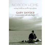 Julia Martin Gary Snyder Nobody Home (Tascabile)