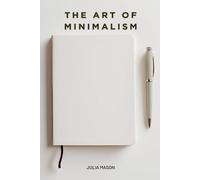 Julia Mason The Art of Minimalism (Tascabile)