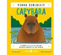 Julia Mata Capybara (Young Zoologist) (Copertina rigida) Young Zoologist
