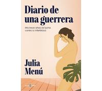 Julia Menú Diario de una guerrera. Mis trece años de lucha contra la (Tascabile)