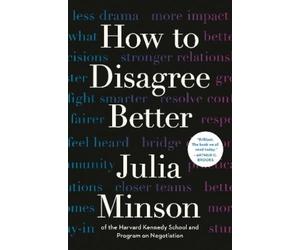 Julia Minson How to Disagree Better (Copertina rigida)
