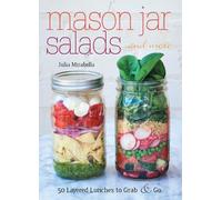 Julia Mirabella Mason Jar Salads and More (Tascabile)