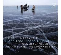 Julia Fischer; Nils Monkemeyer; Oliver Schnyder Trio - Shostakovich: Piano Trios No.1 & ; Piano Quintet Op.57