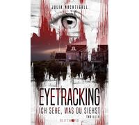 Julia Nachtigall Eyetracking: Ich sehe, was du siehst (Tascabile)