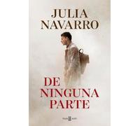 Julia Navarro De ninguna parte / From Nowhere (Tascabile)