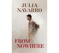 Julia Navarro From Nowhere (Tascabile)